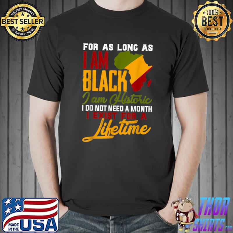 I Am Black History Lifetime Cool Black History Month T-Shirt Unisex