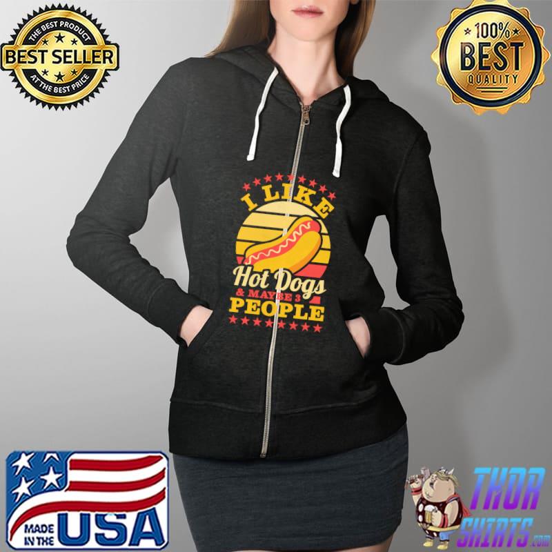 I Like Hot Dogs And Maybe 3 People, BBQ T- Full Zip Hooded