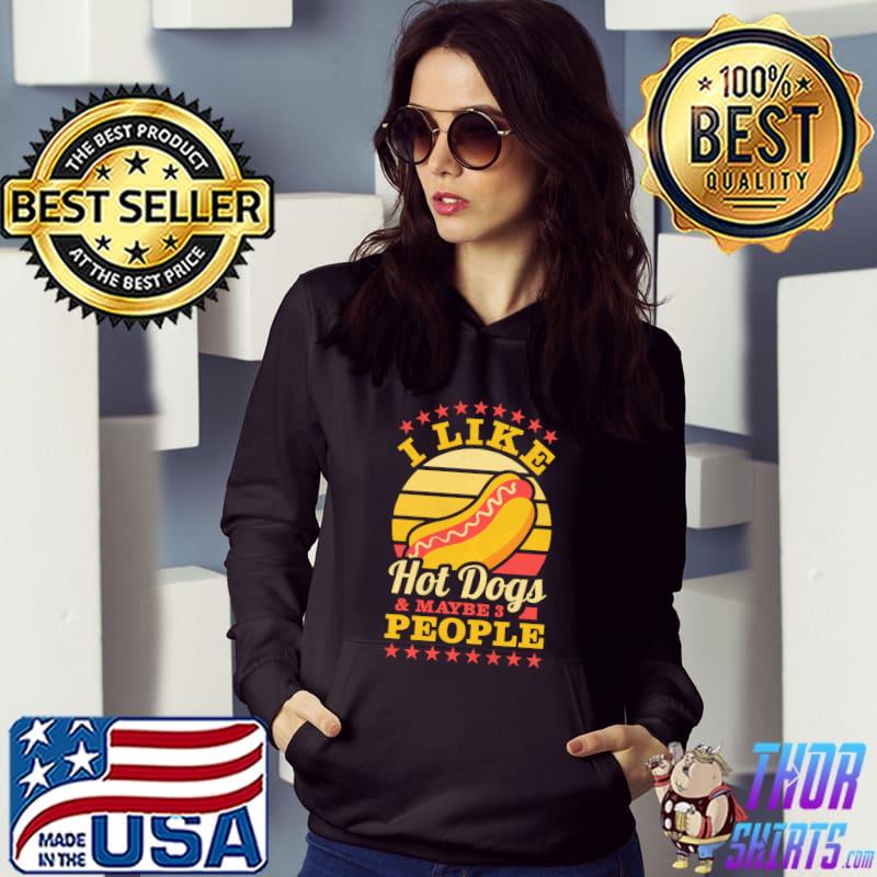 I Like Hot Dogs And Maybe 3 People, BBQ T-shirt