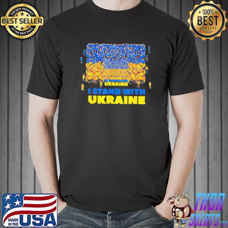 I stand with Ukraine stop war in Ukraine support of Ukraine shirt