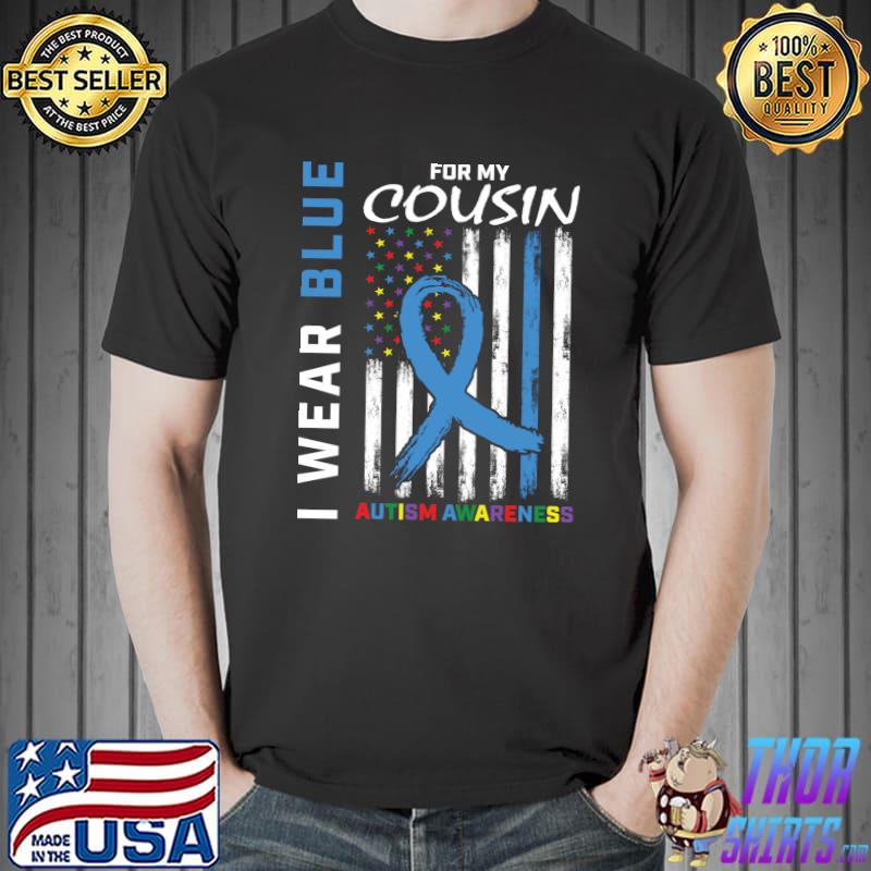 I Wear Blue For My Cousin Autism Awareness American Flag T-shirt
