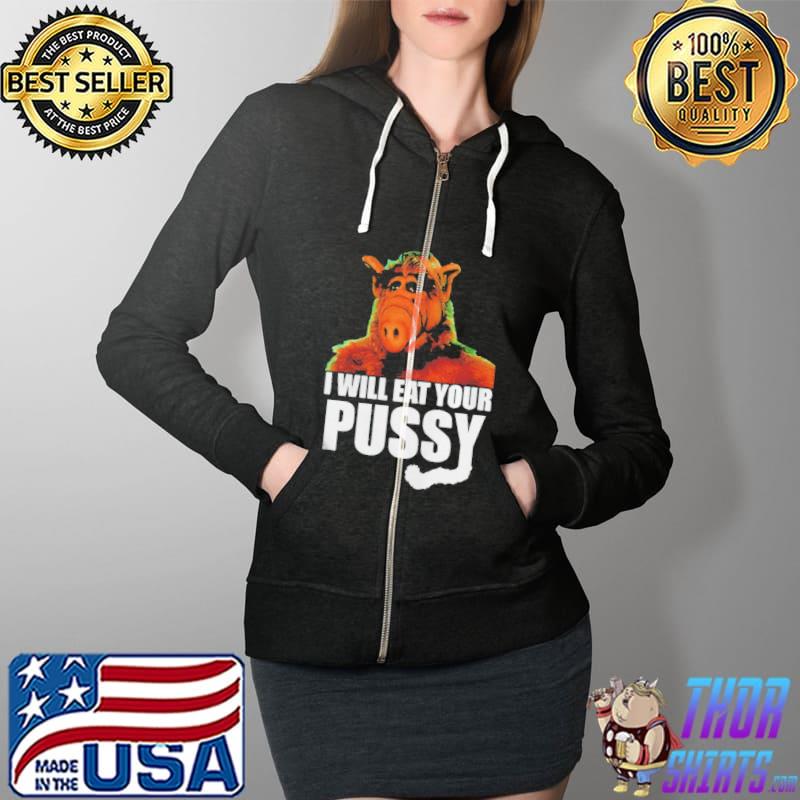 I will eat your pussy Full Zip Hooded
