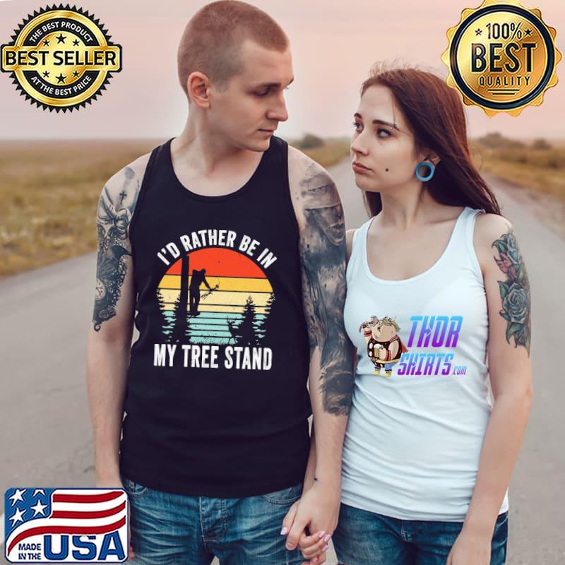 I'd rather be in my tree stand hunting Vintage Shirt Tank Top
