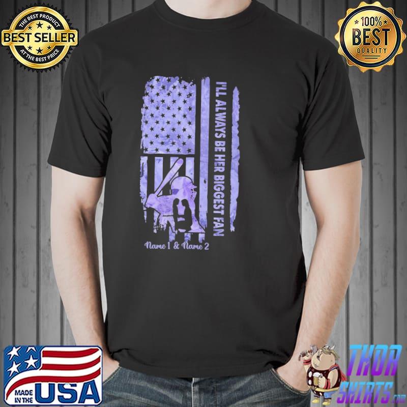 I'll Always Be her Biggest Fan Softball Shirt Unisex