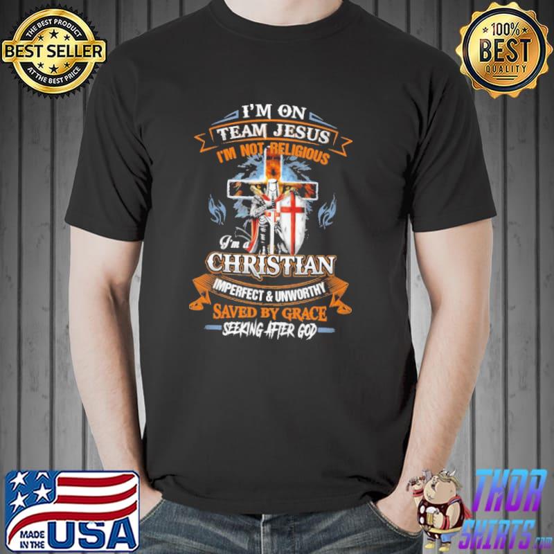 I'm A Christian God i'm On Team Jesus Shirt