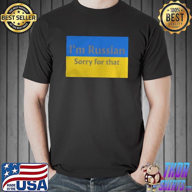 I'm russian sorry for that Ukraine flag Unisex