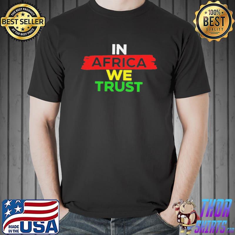 In Africa we trust Unisex