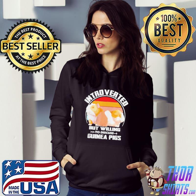 Introverted but willing to discuss Guinea pigs kitten pet shirt