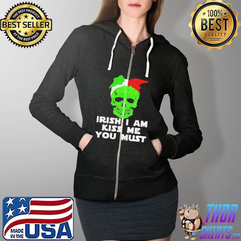 Irish I am kiss me you must sugar skull st patrick's day Full Zip Hooded