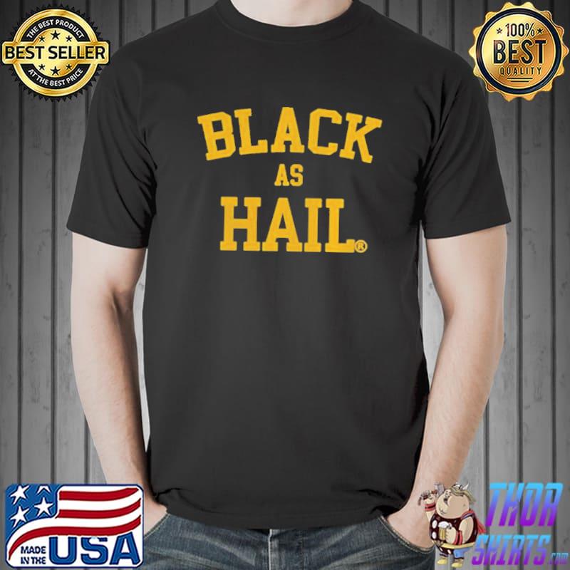 Jalen rose black as hail 2022 Unisex
