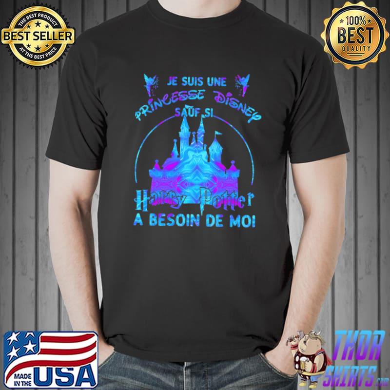 Je suis une princesse disney harry potter a besoin de moi Unisex