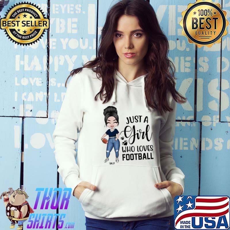 Just A Girl Who Loves Football Shirt Hoodie