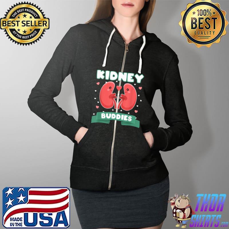 Kidney Buddies for Kidney Transplant Kidney Donor T-Shirt Full Zip Hooded