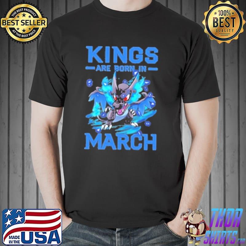 Kings are born in march shirt