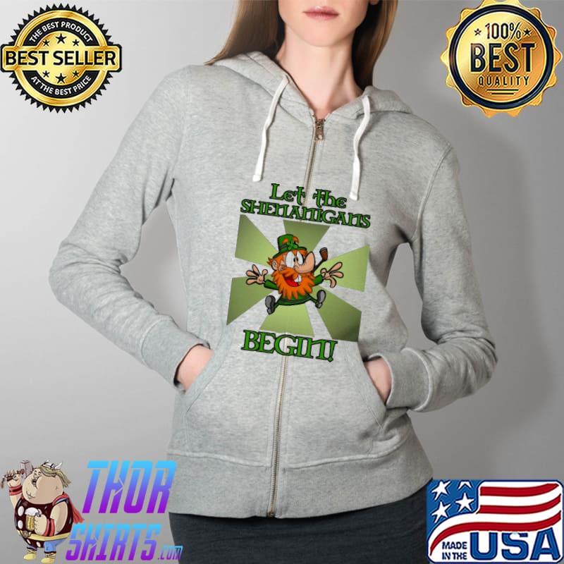 Let The Shenanigans Begin St Patricks Day Shirt Full Zip Hooded