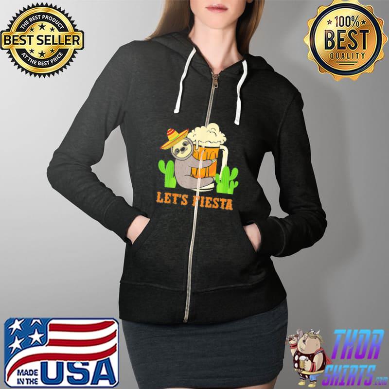 Let’s Fiesta Sloth Beer Drinking Cinco De Mayo Mexican Party T-Shirt Full Zip Hooded