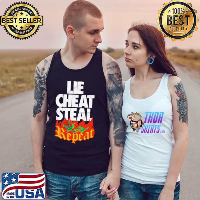 lie cheat steal shirt