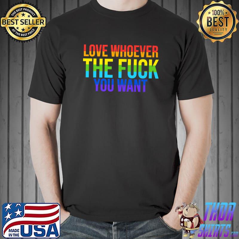 Love whoever the you want LGBTQ Premium T-Shirt Unisex
