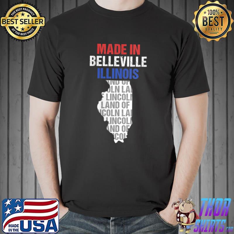 Made in Belleville, Illinois T- Unisex