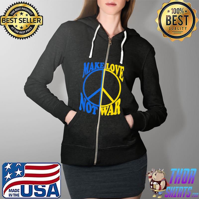 Make love not war Ukraine ukrainian flag Full Zip Hooded