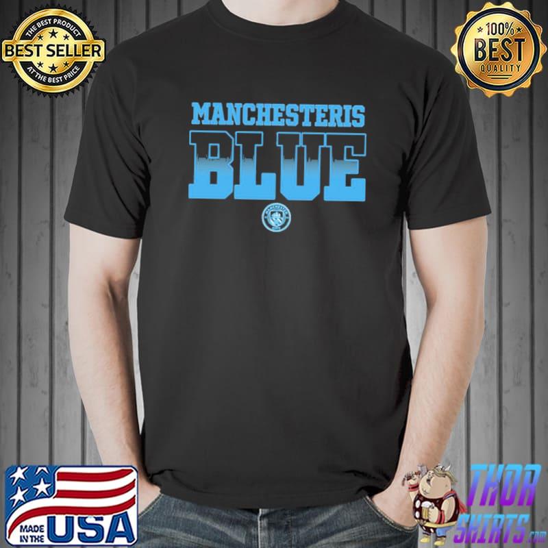 Manchester city manchester is blue Unisex