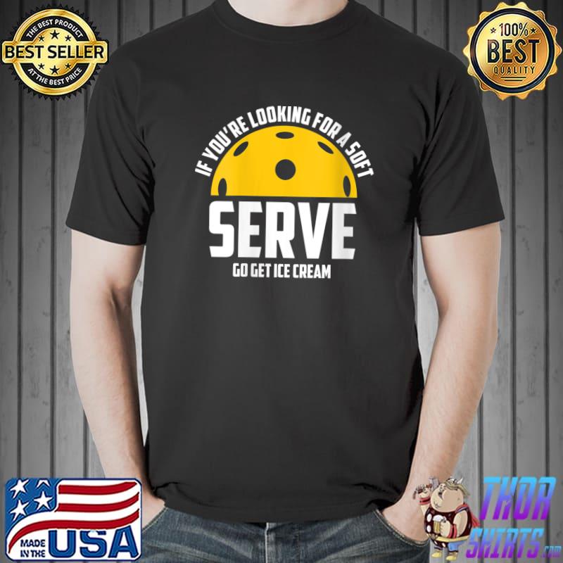 Nice Pickleball Pun for Pickleball Player T- Unisex