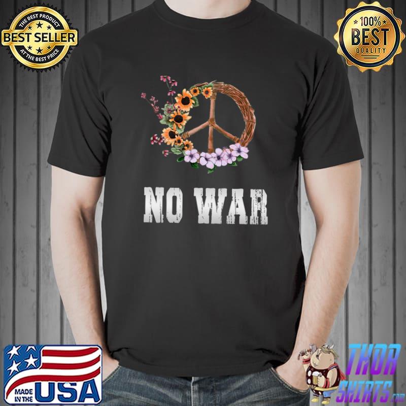 No War, Peace, Antiwar, No War T- Unisex