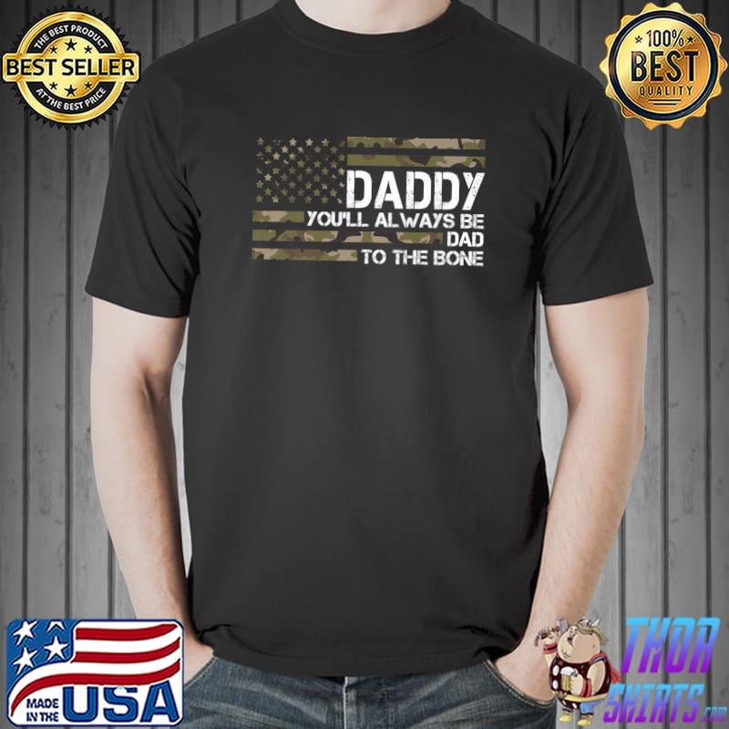 Official Mens Daddy You'll always be Dad to the bone Daddy Premium T-Shirt Unisex