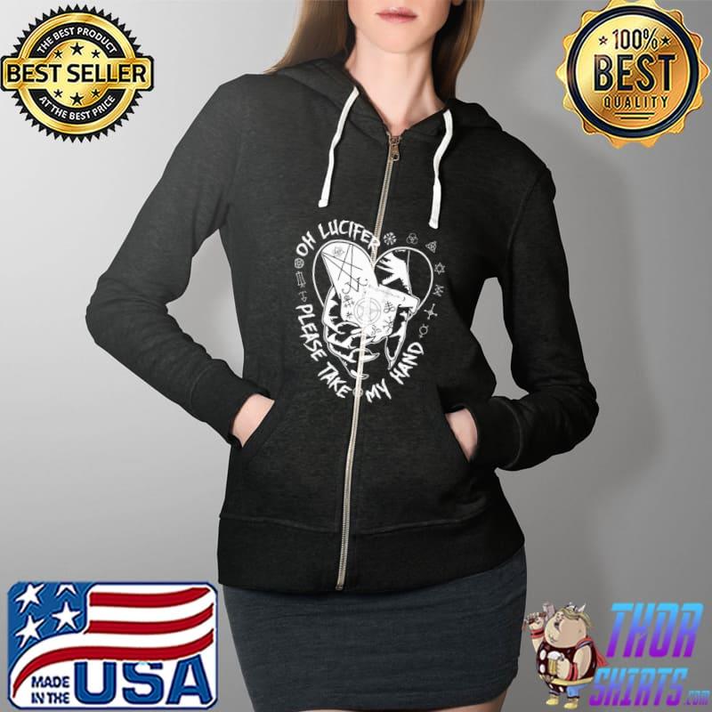 Oh Lucifer Please Take My Hand Satan Shirt Full Zip Hooded