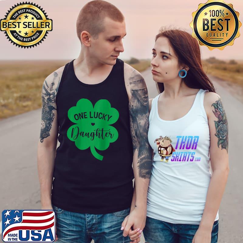 One Lucky Daughter Shamrock Four Leaf Clover St Patricks Day T- Tank Top