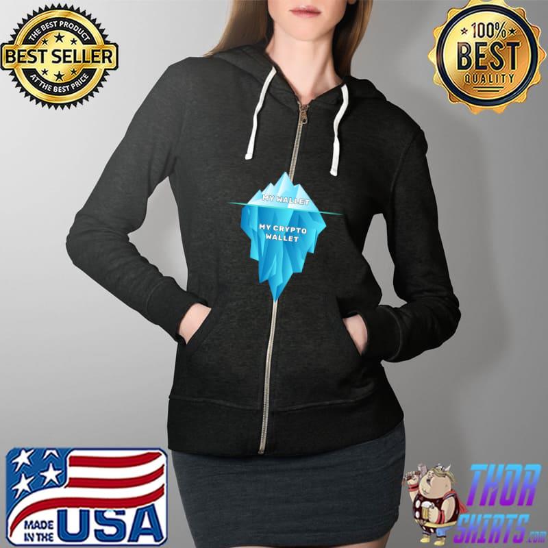 Premium Funny My Cryptocurrency Wallet Iceberg Bitcoin Traders T- Full Zip Hooded