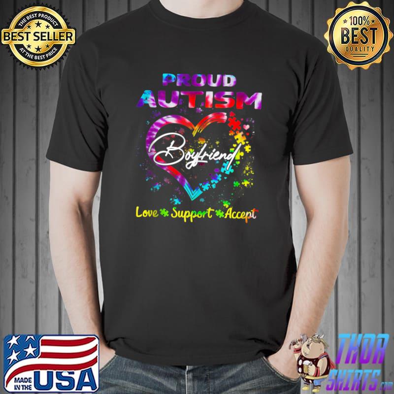Proud Autism Boyfriend Love Support Accept Heart Tie Dye T-shirt