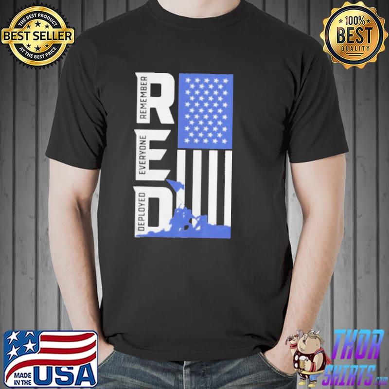 Remember everyone deployed American flag shirt