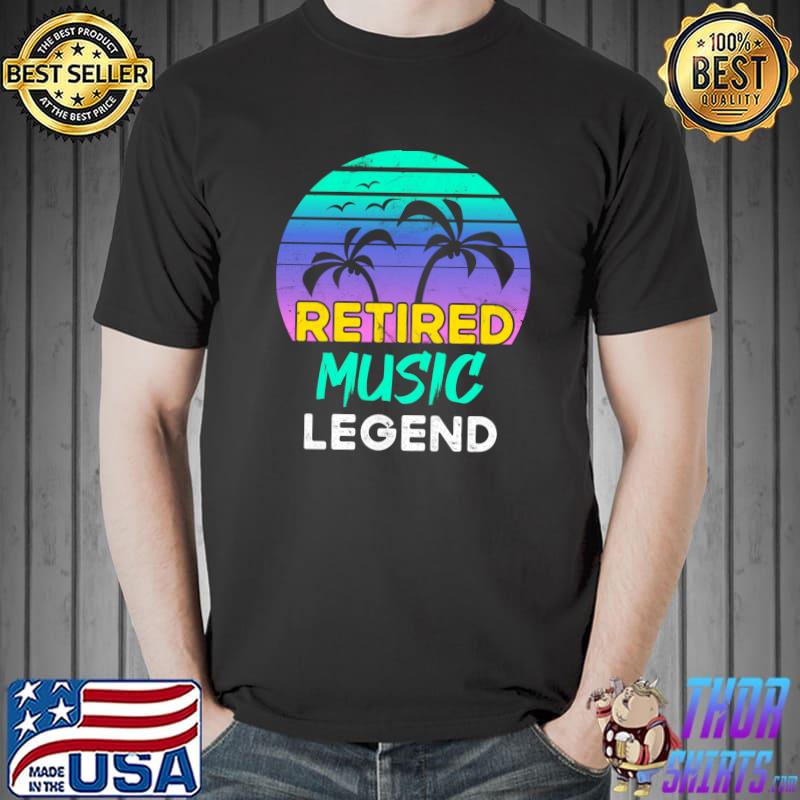 Retired Music Legend Retirement Retro 80's Sunset T- Unisex