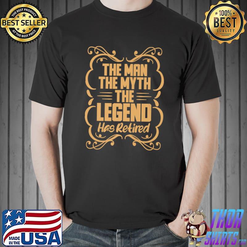 Retirement Tee The Man The Myth The Legend Has Retired Premium T-Shirt