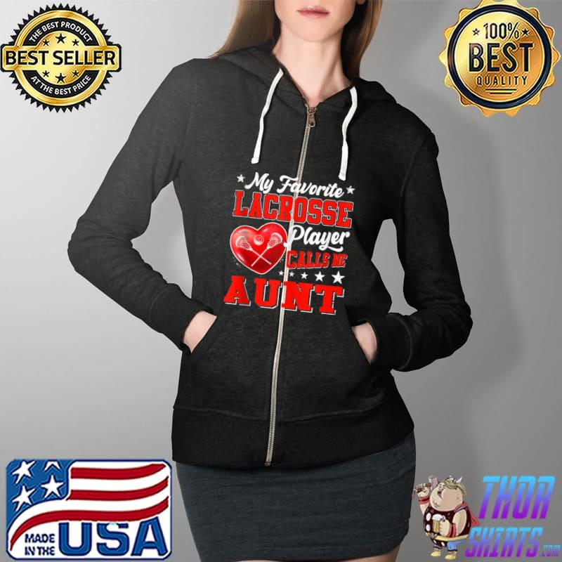 Retro My Favorite Lacrosse Player Calls Me Aunt T-Shirt Full Zip Hooded