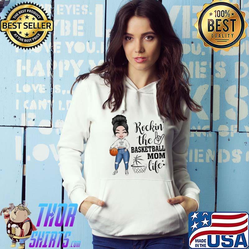 Rockin' The Basketball Mom Life Shirt Hoodie