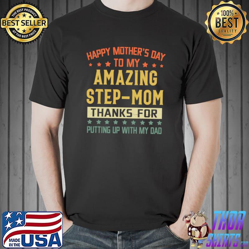 Step Mom Gift Happy Mother's Day To My Amazing Step Mom T- Unisex