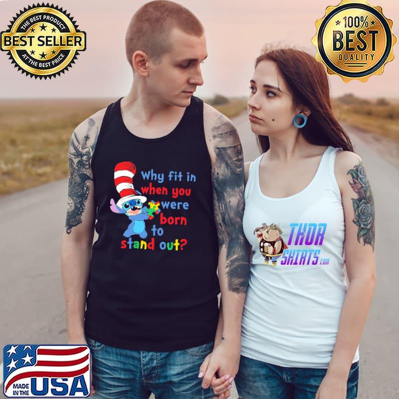 Stitch dr seuss autism awareness why fit in when you were born to stand out Tank Top