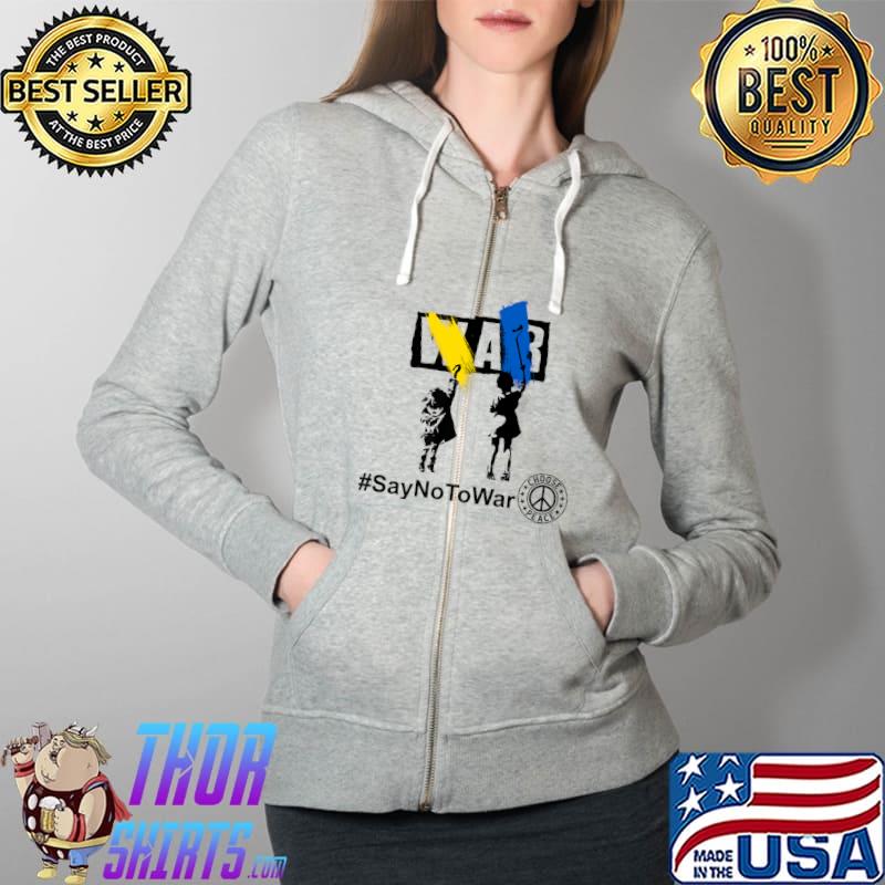 Stop War Shirt,Kids Say No to War Shirt,I Stand with Ukraine Premium T-Shirt Full Zip Hooded