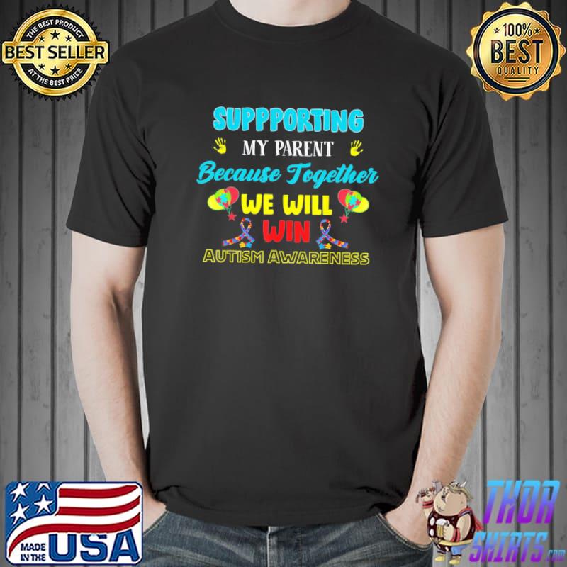 Supporting My Parent Because Together We Will Win Rainbow T-Shirt