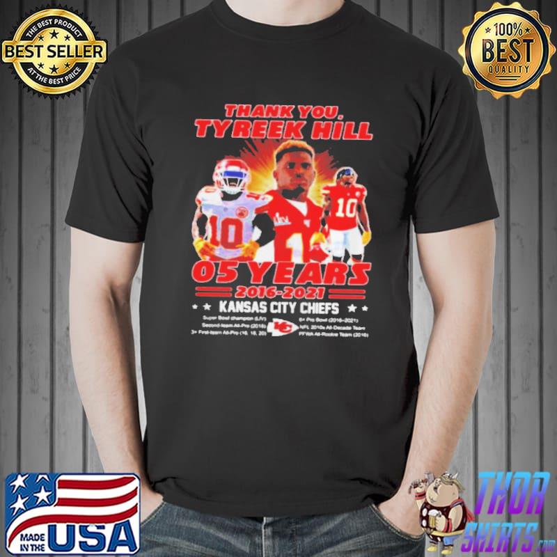 Thank you tyreek hill 05 years 2016 2021 Kansas city Chiefs shirt