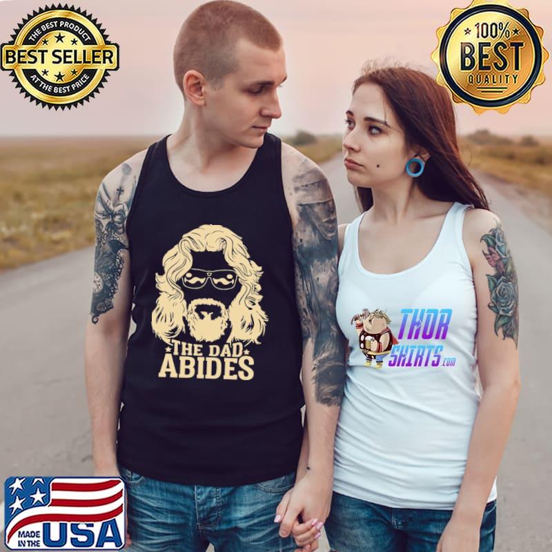 The Dad Abides Shirt Tank Top