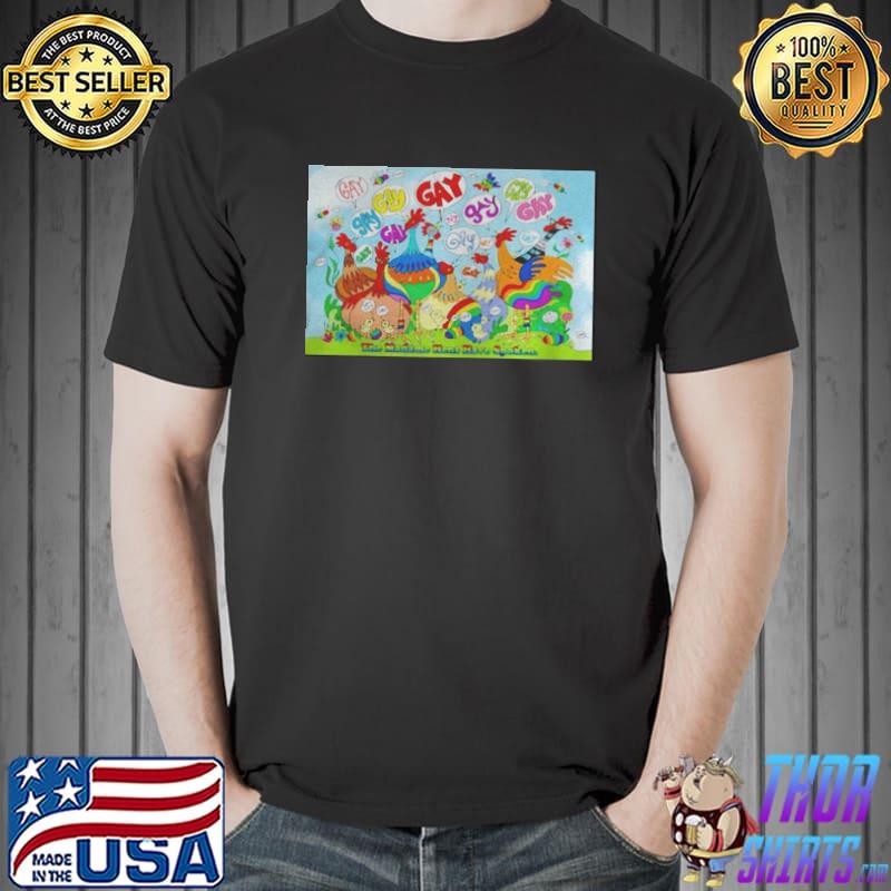 The madame hens have spoken gay gay shirt