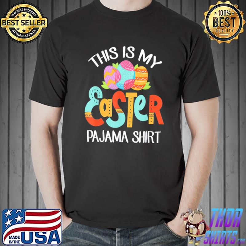 This Is My Easter Pajama Happy Easter Day 2022 T-Shirt