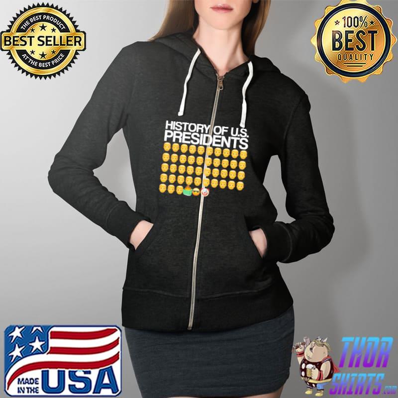 Trump Anti Biden Anti Obama Hi story Of U.S. Presidents T-Shirt Full Zip Hooded