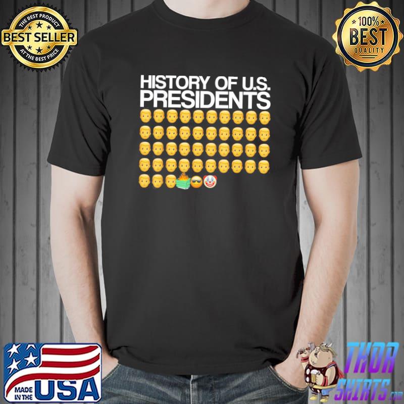 Trump Anti Biden Anti Obama Hi story Of U.S. Presidents T-Shirt