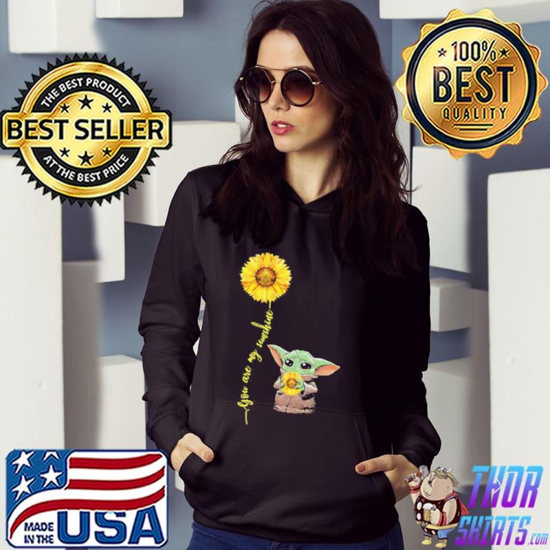 You are my sunshine sunflower baby yoda Hoodie