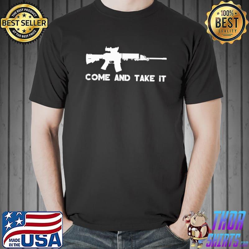 Come and take it gun shirt, hoodie, sweater, long sleeve and tank top