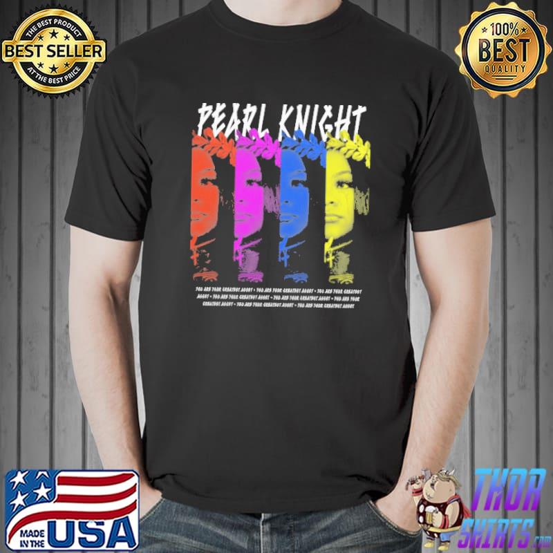 Your Greatest Asset Pearl Knight Shirt